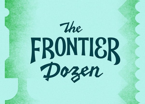 The Frontier Dozen—May 16, 2024